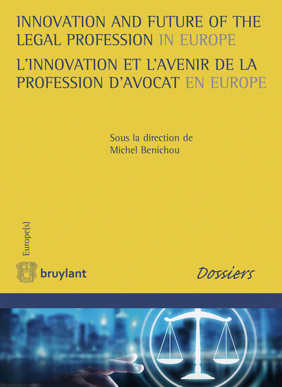 Picture of Innovation and Future of the Legal Profession in Europe / L'innovation et l'avenir de la profession d'avocat en Europe