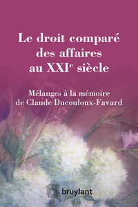 Image de Le droit comparé des affaires au XXIe siècle