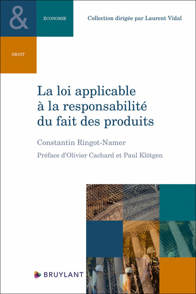 Picture of La loi applicable à la responsabilité du fait des produits