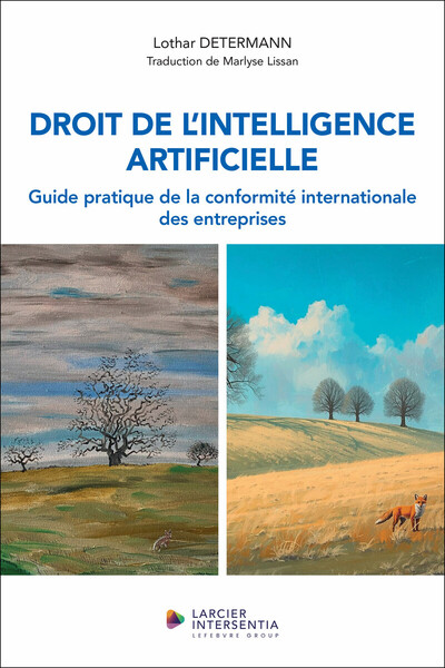 Picture of Droit de l'intelligence artificielle - Guide pratique de la conformité internationale des entreprises