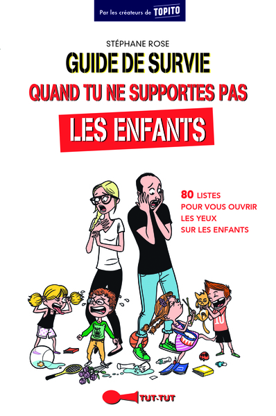 Picture of Guide de survie quand tu ne supportes pas les enfants
