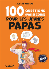 Picture of 100 questions (pas si cons) pour les jeunes papas
