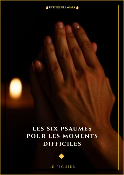 Image de Les Six psaumes pour les moments difficiles