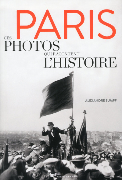 Picture of Paris - Ces photos qui racontent l'histoire