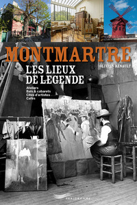 Picture of Montmartre - Les lieux de légende