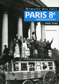 Picture of Mémoire des rues - Paris 8E arrondissement (1900-1940)