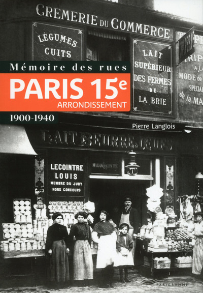 Picture of Mémoire des rues - Paris 15e arrondissement (1900-1940)