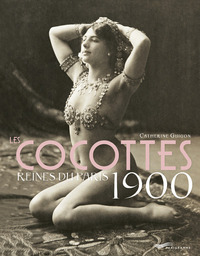 Image de Les Cocottes - Reines du Paris 1900 2ed