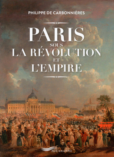Image de Paris sous la Révolution et l'Empire !