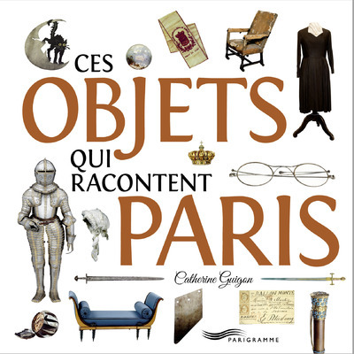 Picture of Ces objets qui racontent Paris