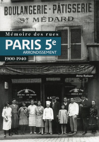 Picture of Mémoire des rues - Paris 5e arrondissement (1900-1940)