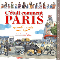 Image de C'était comment Paris - quand tu avais mon âge ?