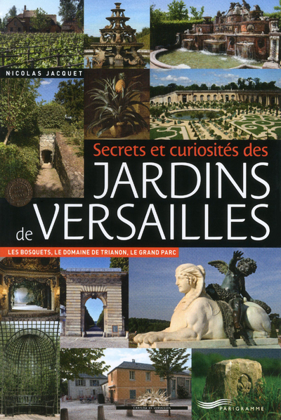 Image de Secrets et curiosités des jardins de Versailles