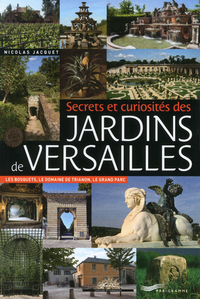 Image de Secrets et curiosités des jardins de Versailles
