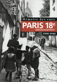 Picture of Mémoire des rues - Paris 18E arrondissement (1900-1940)