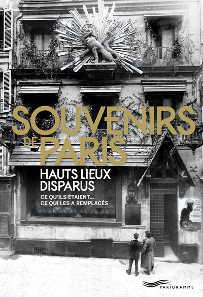 Image de Souvenirs de Paris, hauts lieux disparus