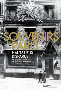 Image de Souvenirs de Paris, hauts lieux disparus