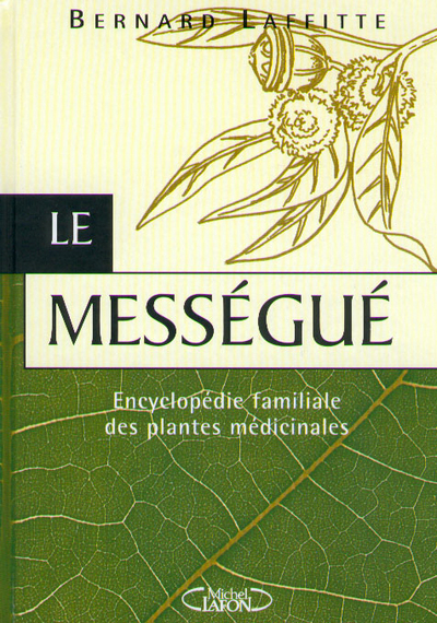 Image de Le messegue - Encyclopédie familiale des plantes médicinales