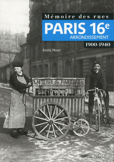 Picture of Mémoire des rues - Paris 16E arrondissement (1900-1940)