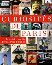 Image de Curiosités de Paris - inventaire insolite des trésors minuscules