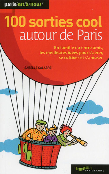 Image de 100 sorties cool autour de Paris