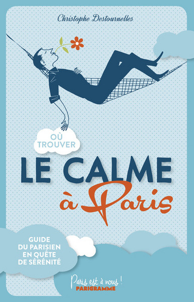 Image de Où trouver le calme à Paris !