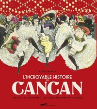 Image de L'incroyable histoire du Cancan