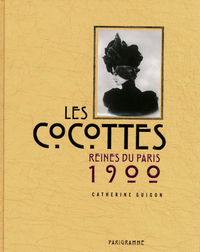Picture of Les cocottes - reines du Paris 1900