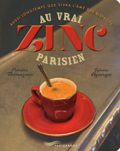 Image de Au vrai zinc parisien 2013