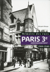 Picture of Mémoire des rues - Paris 3E arrondissement (1900-1940)
