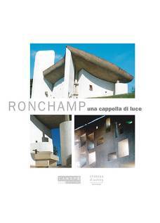 Picture of RONCHAMP, UNA CAPPELLA DI LUCE. VERSION ITALIENNE