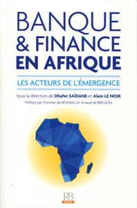 Image de BANQUES ET FINANCE EN AFRIQUE  LES ACTEURS DE L EMERGENCE