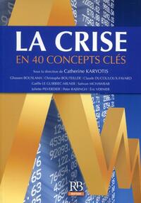 Picture of La crise en 40 concepts clés