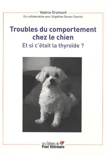 Image de TROUBLES DU COMPORTEMENT CHEZ LE CHIEN ET SI C ETAIT LA THYROIDE
