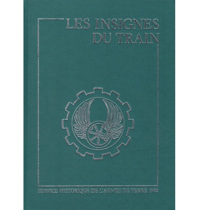 Image de Insignes de tradition des formations du Train des origines à nos jours, homologués et non homologués