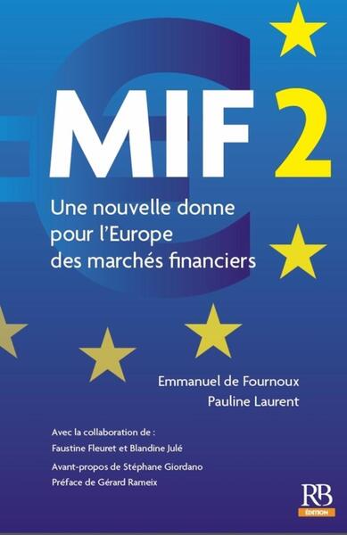 Image de MIF 2 - Une nouvelle donne pour l'Europe des marchés financiers