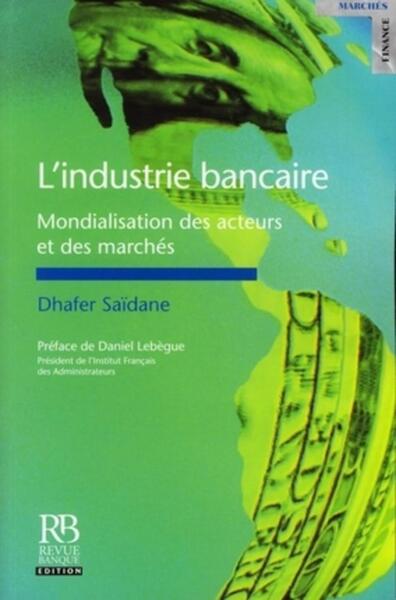 Picture of L'industrie bancaire : Mondialisation des acteurs et des marchés