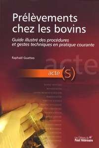 Image de PRELEVEMENTS CHEZ LES BOVINS DESCRIPTION ILLUSTREE DES GESTES TECHNIQUES