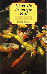 Picture of L ART DE LA CARPE KOI LE GUIDE COMPLET
