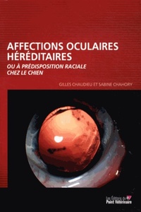 Image de AFFECTIONS OCULAIRES HEREDITAIRES OU A PREDISPOSITION RACIALE CHEZ LE CHIEN