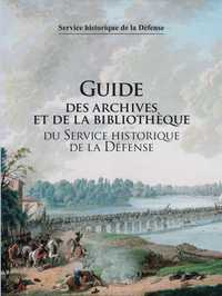 Picture of Guide des archives et de la bibliothèque du service historique de l'armée de Terre
