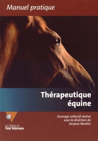 Image de MANUEL PRATIQUE DE THERAPEUTIQUE EQUINE