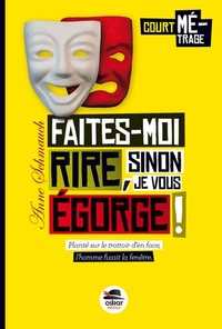 Image de FAITES-MOI RIRE SINON JE VOUS EGORGE