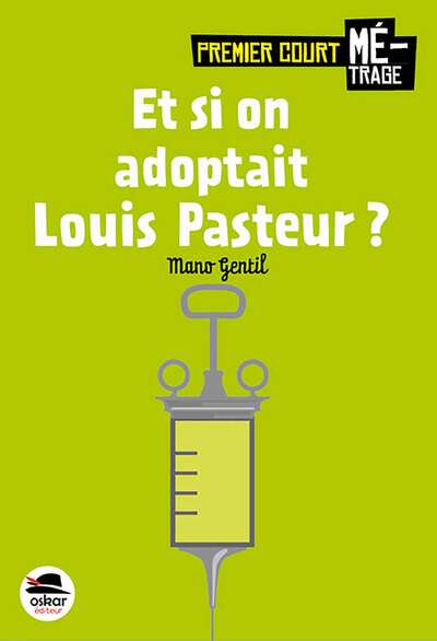 Image de Et si on adoptait Louis Pasteur?