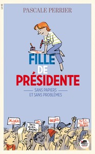 Picture of FILLE DE PRÉSIDENTE - SANS PAPIERS ET SANS PROBLÈMES