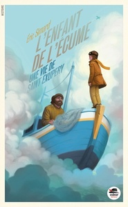 Picture of ENFANT DE L'ÉCUME, UNE VIE DE SAINT EXUPÉRY (L')