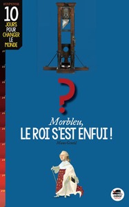 Picture of morbleu, le roi s'est enfui