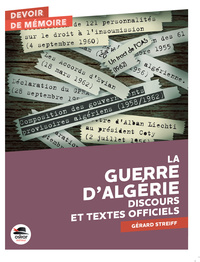 Image de La guerre d'Algérie : discours et textes officiels