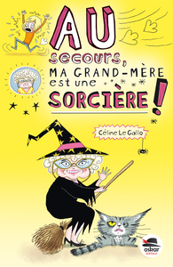 Image de AU SECOURS MA GRAND-MÈRE EST UNE SORCIÈRE