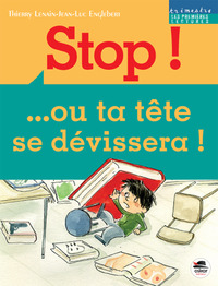 Picture of STOP OU TA TETE SE DEVISSERA